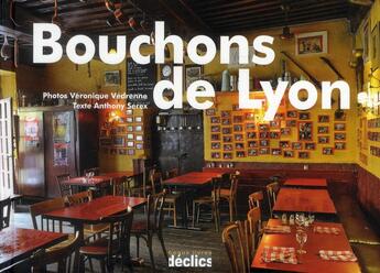 Couverture du livre « Bouchons de Lyon » de Veronique Vedrenne et Anthony Serex aux éditions Declics