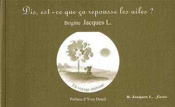 Couverture du livre « Dis, est-ce que ca repousse les ailes ? » de Jacques B aux éditions Fidelite