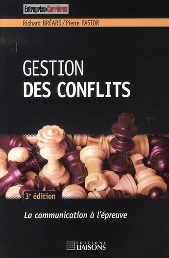 Couverture du livre « Gestion des conflits (3e édition) » de Richard Breard et Pierre Pastor aux éditions Liaisons