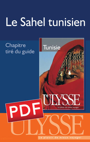 Couverture du livre « Le Sahel tunisien ; chapitre tiré du guide Ulysse « Tunisie » » de Marie-Josee Guy aux éditions Ulysse