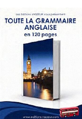 Couverture du livre « Toute la grammaire anglaise en 120 pages » de Jean-Pierre Vasseur aux éditions Jean-pierre Vasseur