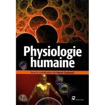 Couverture du livre « La physiologie humaine » de Herve Guenard aux éditions Pradel