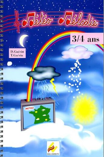 Couverture du livre « Météo mélodie 3/4 ans » de Dominique Guerin aux éditions Ebla