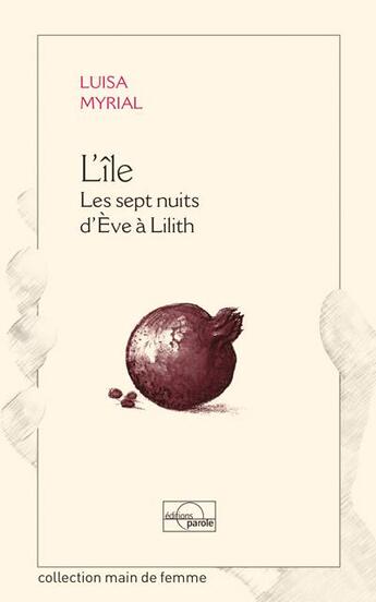 Couverture du livre « L'ILE - LES SEPT NUITS D'EVE A LILITH » de Myrial Luisa aux éditions Parole