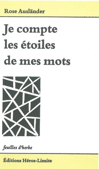 Couverture du livre « Je compte les étoiles de mes mots » de Rose Auslander aux éditions Heros Limite