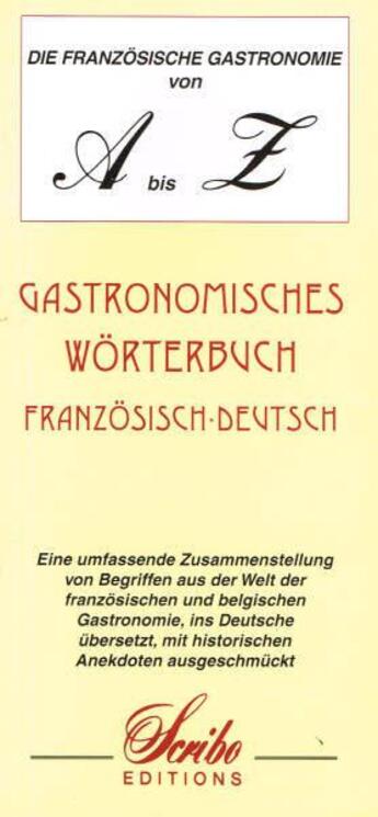 Couverture du livre « Die französische gastronomie von A bis Z ; dictionnaire gastronomique français-allemand » de Genevieve De Temmerman aux éditions Gdt Publication