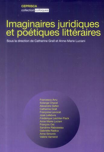 Couverture du livre « Imaginaires juridiques et péetiques littéraires » de Catherine Grall et Anne-Marie Luciani aux éditions Ceprisca