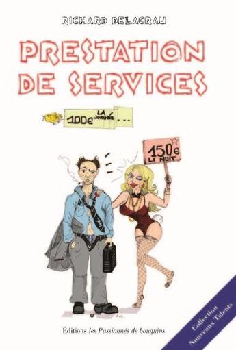 Couverture du livre « Prestations de services » de Richard Delacrau aux éditions Les Passionnes De Bouquins