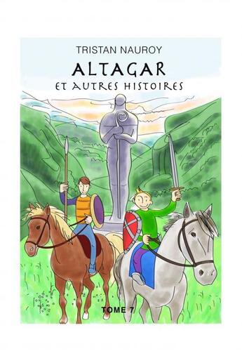 Couverture du livre « Altagar et autres histoires » de Tristan Nauroy aux éditions Thebookedition.com