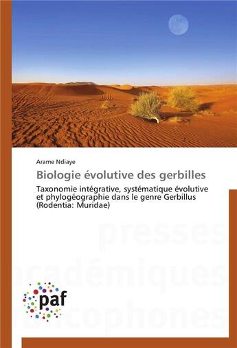 Couverture du livre « Biologie evolutive des gerbilles » de Ndiaye-A aux éditions Presses Academiques Francophones