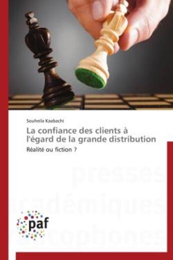 Couverture du livre « La confiance des clients à l'égard de la grande distribution » de Souheila Kaabachi aux éditions Presses Academiques Francophones