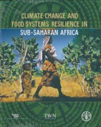 Couverture du livre « Climate change and food systems resilience in sub-saharan africa » de Ching L. L. aux éditions Fao