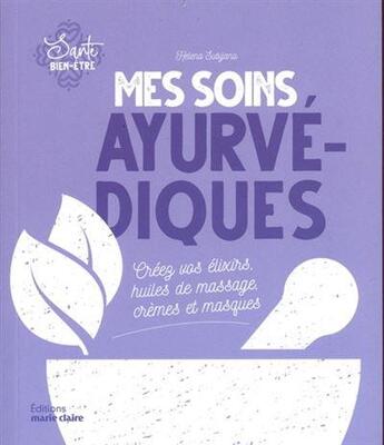 Couverture du livre « Mes soins ayruvédiques » de  aux éditions Marie-claire