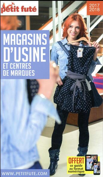 Couverture du livre « Magasins d'usine et centres de marques (édition 2017/2018) » de  aux éditions Le Petit Fute