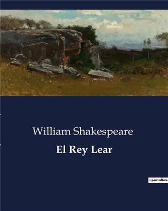 Couverture du livre « El Rey Lear » de William Shakespeare aux éditions Culturea