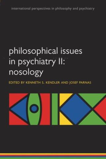 Couverture du livre « Philosophical Issues in Psychiatry II: Nosology » de Kenneth S Kendler aux éditions Oup Oxford