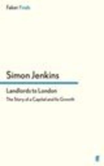 Couverture du livre « Landlords to London » de Jenkins Simon aux éditions Faber And Faber Digital