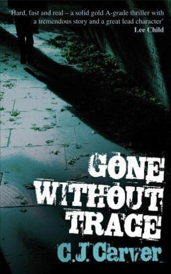 Couverture du livre « Gone Without Trace » de Carver Cj aux éditions Orion Digital