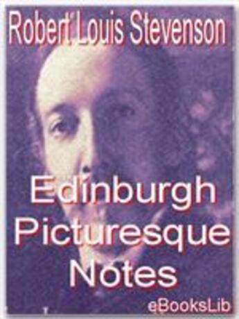 Couverture du livre « Edinburgh Picturesque Notes » de Robert Louis Stevenson aux éditions Ebookslib