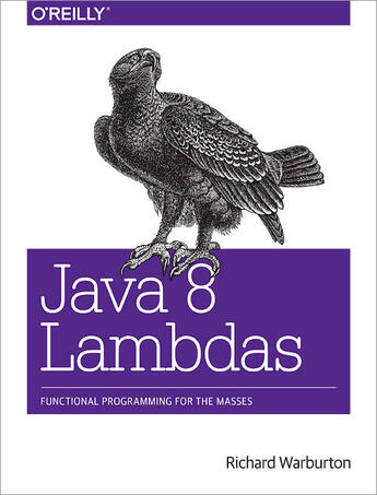 Couverture du livre « Java 8 Lambdas » de Richard Warburton aux éditions O`reilly Media