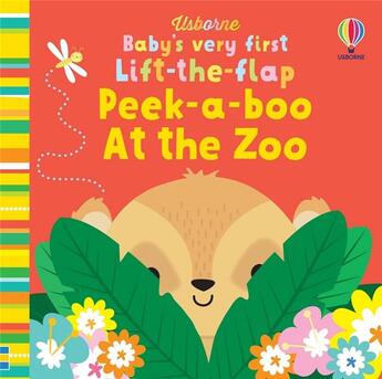 Couverture du livre « Peek-a-boo at the zoo : baby's very first lift-the-flap » de Stella Baggott et Fiona Watt aux éditions Usborne