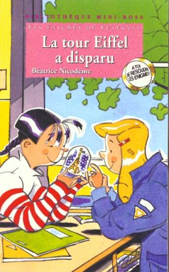 Couverture du livre « Les énigmes de Futékati ; la Tour Eiffel a disparu » de Beatrice Nicodeme aux éditions Le Livre De Poche Jeunesse