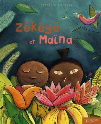 Couverture du livre « Zékéyé et Maina » de Nathalie Dieterle aux éditions Hachette Enfants