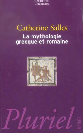 Couverture du livre « LA MYTHOLOGIE GRECQUE ET ROMAINE » de Salles-C aux éditions Pluriel