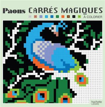 Couverture du livre « Carres magiques paons » de C-A. Perez aux éditions Hachette Heroes