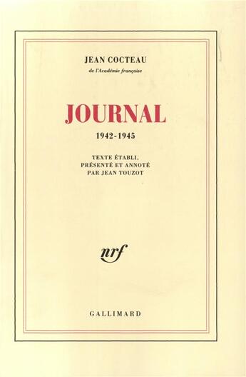 Couverture du livre « Journal ; 1942-1945 » de Jean Cocteau aux éditions Gallimard