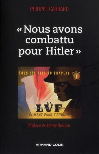 Couverture du livre « « nous avons combattu pour Hitler » » de Philippe Carrard aux éditions Armand Colin