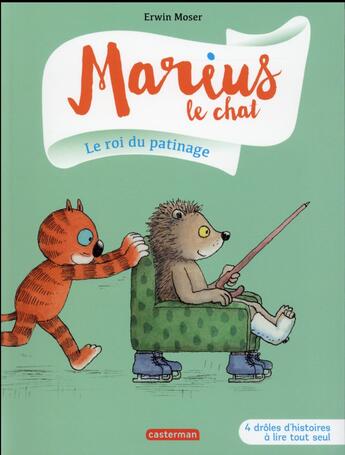 Couverture du livre « Marius le chat Tome 3 : le roi du patinage » de Erwin Moser aux éditions Casterman