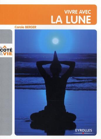 Couverture du livre « Vivre avec la lune » de Carole Berger aux éditions Organisation