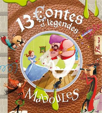 Couverture du livre « 13 HISTOIRES MABOULES ; 13 contes et légendes maboules » de  aux éditions Fleurus