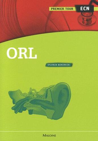 Couverture du livre « Orl - premier tour ecn » de Benzakin Sylvain aux éditions Maloine