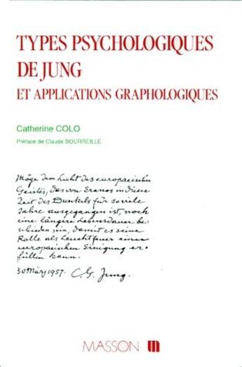 Couverture du livre « Types psychologiques de Jung et applications graphologiques » de Catherine Colo aux éditions Elsevier-masson