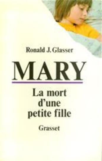 Couverture du livre « Mary, la mort d'une petite fille » de Glasser-Rj aux éditions Grasset