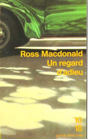 Couverture du livre « Un Regard D'Adieu » de Ross Macdonald aux éditions 10/18