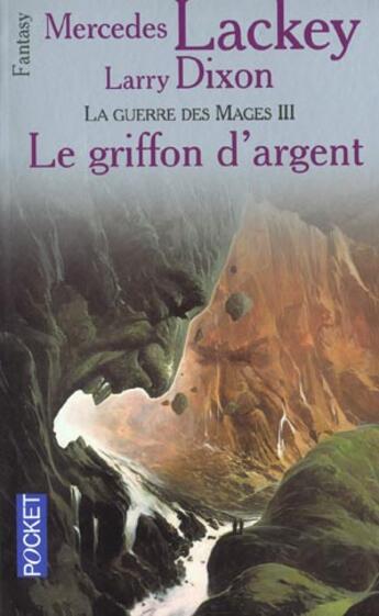 Couverture du livre « La guerre des mages Tome 3 : le griffon d'argent » de Mercedes Lackey et Larry Dixon aux éditions Pocket