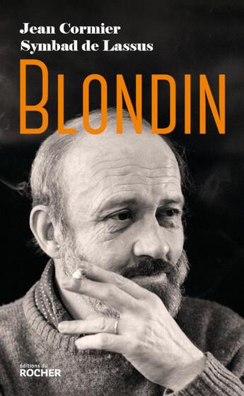 Couverture du livre « Blondin » de Jean Cormier et Symbad De Lassus aux éditions Rocher