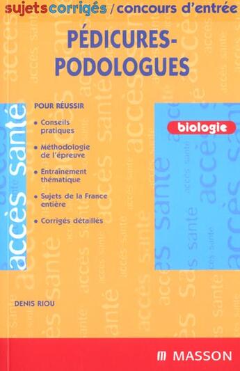 Couverture du livre « Sujets corriges ; concours d'entree pedicures podologues » de Olivier Perche et Denis Riou et Nathalie Gache aux éditions Elsevier-masson