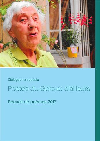 Couverture du livre « Poètes du Gers et d'ailleurs » de Dialoguer En Poesie aux éditions Books On Demand