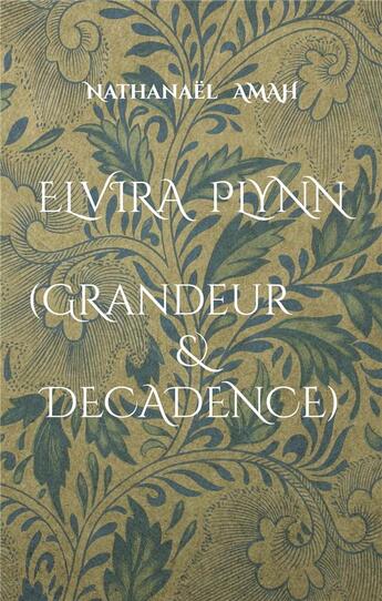 Couverture du livre « Elvira Plynn (grandeur et décandence) » de Nathanael Amah aux éditions Books On Demand