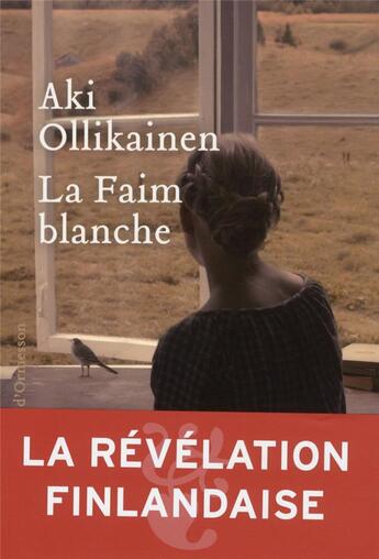 Couverture du livre « La faim blanche » de Aki Ollikainen aux éditions Heloise D'ormesson