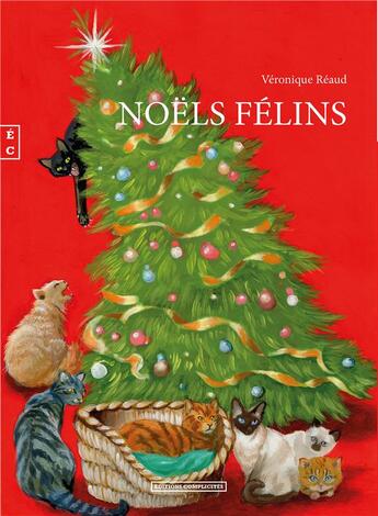 Couverture du livre « Noëls félins » de Veronique Reaud aux éditions Complicites