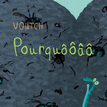 Couverture du livre « Pourquôôââ » de Voutch aux éditions Thierry Magnier