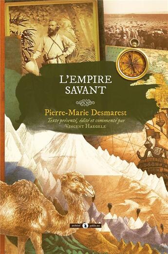 Couverture du livre « L'empire savant » de Pierre-Marie Desmaret aux éditions Publie.net