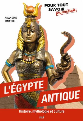 Couverture du livre « L'Egypte antique : Histoire, mythologie et culture » de Amandine Marshall aux éditions Mercileslivres