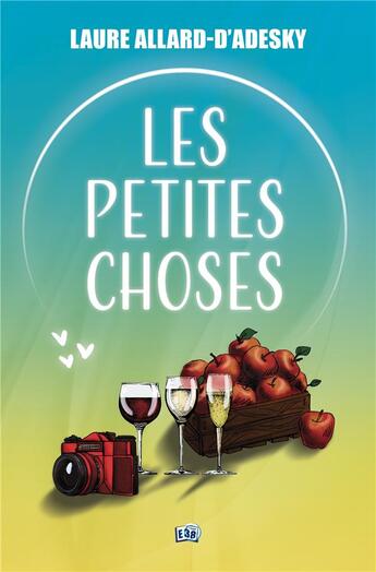 Couverture du livre « Les petites choses » de Laure Allard-D'Adesky aux éditions Editions Du 38