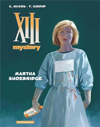 Couverture du livre « XIII Mystery Tome 8 : Martha Shoebridge » de Frank Giroud et Colin Wilson aux éditions Dargaud